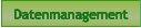 Datenmanagement
