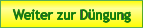 Weiter zur Düngung